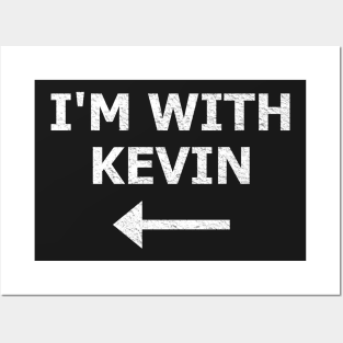 I'm with Kevin Posters and Art